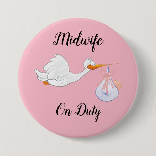 Midwife On Duty Large, 3 Inch Round Button