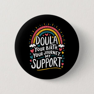 Midwife Postpartum Doula Quote For Birth Labour 6 Cm Round Badge