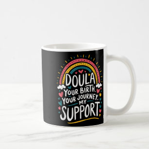 Midwife Postpartum Doula Quote For Birth Labour Coffee Mug