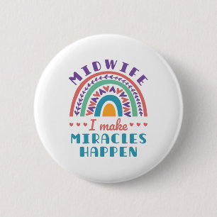 Midwife Rainbow I Make Miracles Happen 6 Cm Round Badge