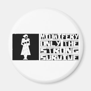 Midwife Survive Magnet