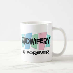Midwifery Is Forever Coffee Mug
