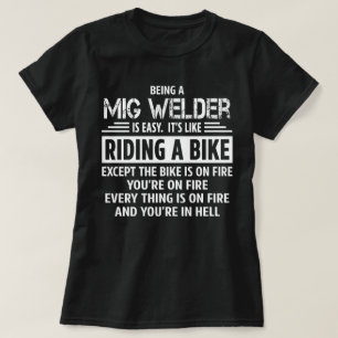 Mig Welder T-Shirt