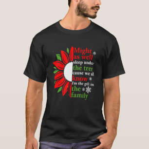 Might As Well Sleep Under The Christmas Tree Favor T-Shirt