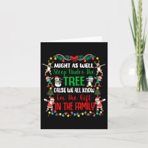 Might As Well Sleep Under The Tree Cause We All Kn Card