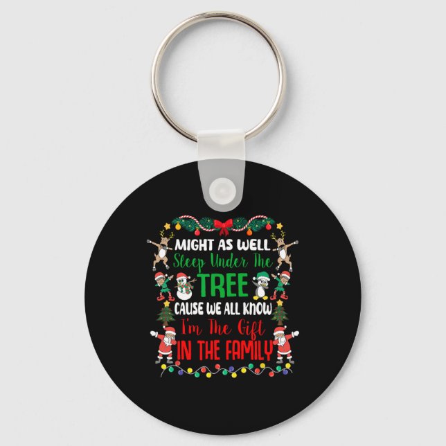 Might As Well Sleep Under The Tree Cause We All Kn Key Ring (Front)
