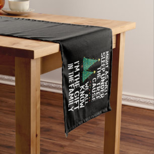 Might As Well Sleep Under The Tree Christmas Gift Short Table Runner