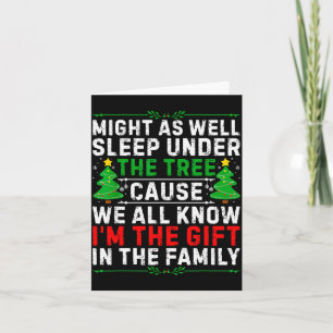 Might As Well Sleep Under The Tree Funny Christmas Card