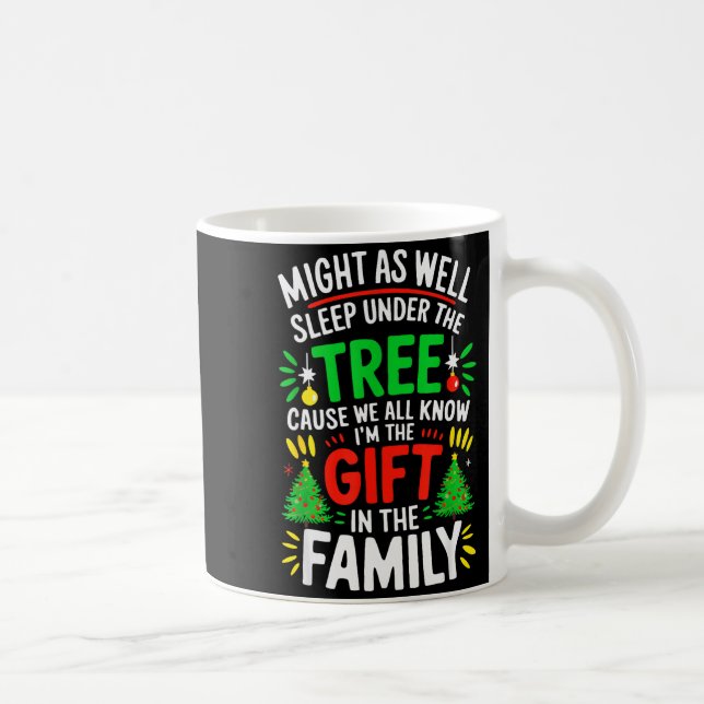 Might As Well Sleep Under The Tree Shirt Christmas Coffee Mug (Right)