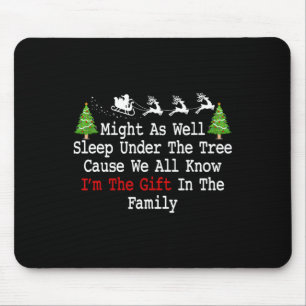 Might As Well Sleep Under Tree Cause We All Know F Mouse Pad