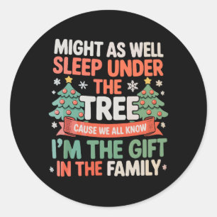 Might As Well Sleep Under Tree I'm The Family Gift Classic Round Sticker