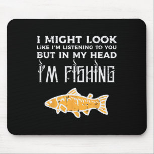 Might Look Like Listening Fishing Funny Angler Men Mouse Pad