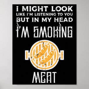Might Look Listening But Grilling Bbq Byrbecue Men Poster