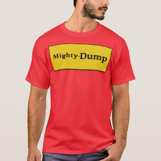 Mighty Dump tonka truck T-Shirt