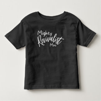 Mighty Mini Revivalist Kids T Toddler T-Shirt