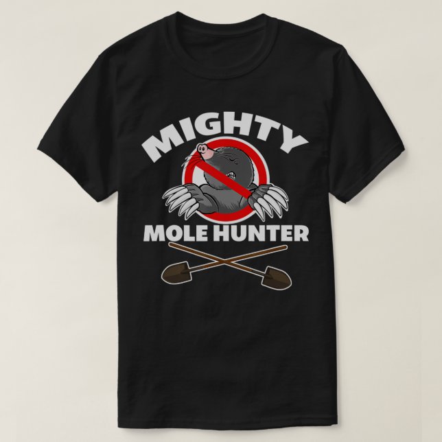 Mighty Mole Hunter  T-Shirt (Design Front)