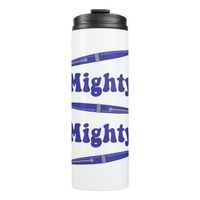 Mighty Pen Author Fun Writing Slogan  Thermal Tumbler (Front)
