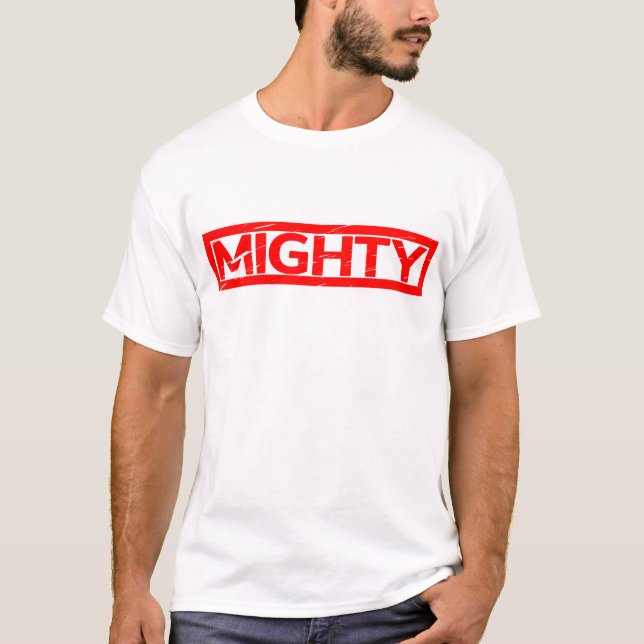 Mighty Stamp T-Shirt (Front)