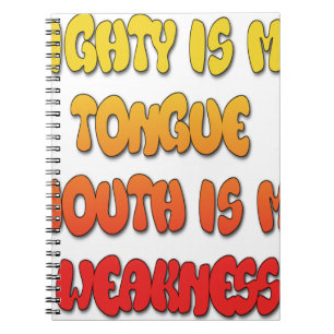 Mighty Tongue Weak Mouth pic Notebook