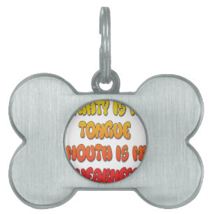 Mighty Tongue Weak Mouth pic Pet Tag