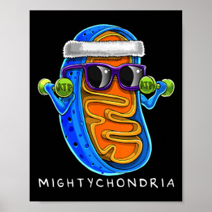 Mightychondria Cellular Biology Science Teacher Fu Poster