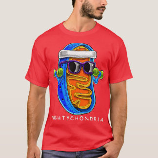 Mightychondria Cellular Biology Science Teacher Fu T-Shirt