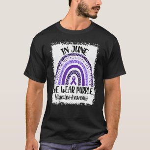Migraine Awareness In June We Wear Purple Rainbow T-Shirt