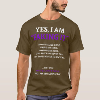 Migraine Headache Awareness I Am Faking It In This T-Shirt