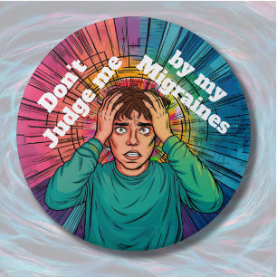 Migraine sufferer Chronic illness migraines  7.5 Cm Round Badge