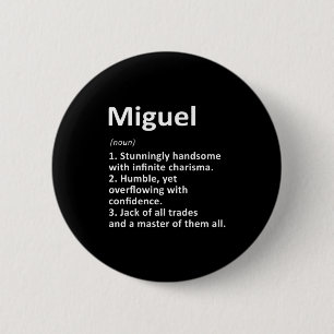 Miguel Definition D Name Funny Birthday  6 Cm Round Badge