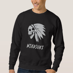 Mikasuki Native American Indian Born Freedom Evil  Sweatshirt
