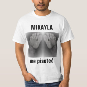 MIKAYLA me pisoteó T-Shirt
