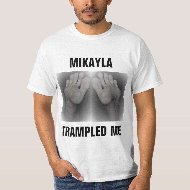 MIKAYLA TRAMPLED ME T-Shirt (Front)