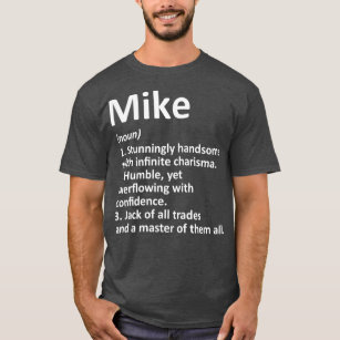 MIKE Definition Personalised Name Funny Birthday T-Shirt