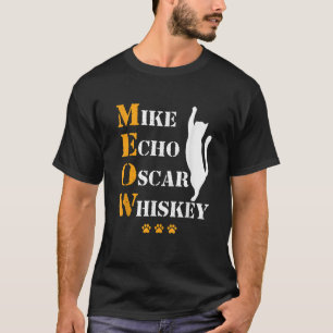 Mike Echo Oscar Whiskey Cat Meow Phonetic Alphabet T-Shirt