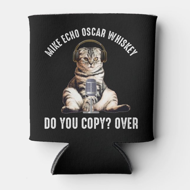 Mike Echo Oscar Whiskey Ham Radio Cat Can Cooler (Front)