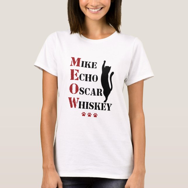 Mike Echo Oscar Whiskey MEOW Cat T-Shirt (Front)