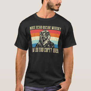 Mike Echo Oscar Whisky How Do You Copy Over Meow F T-Shirt