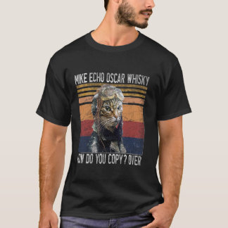 Mike Echo Oscar Whisky How Do You Copy Pilot Kitty T-Shirt
