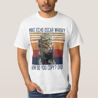 Mike Echo Oscar Whisky How Do You Copy Pilot Kitty T-Shirt