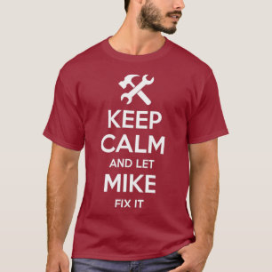 MIKE Fix Quote Funny Birthday Personalised Name T-Shirt