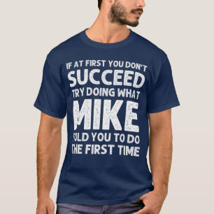 Mike Gift Name Personalized Birthday Funny Christm T-Shirt