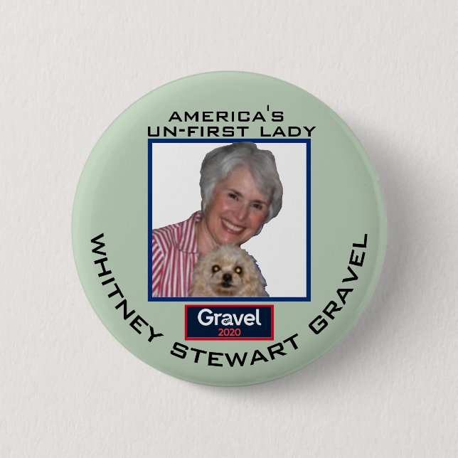 Mike Grave 2020: Whitney Gravel for Un-First Lady 6 Cm Round Badge (Front)