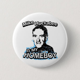 Mike Huckabee is my homeboy 6 Cm Round Badge
