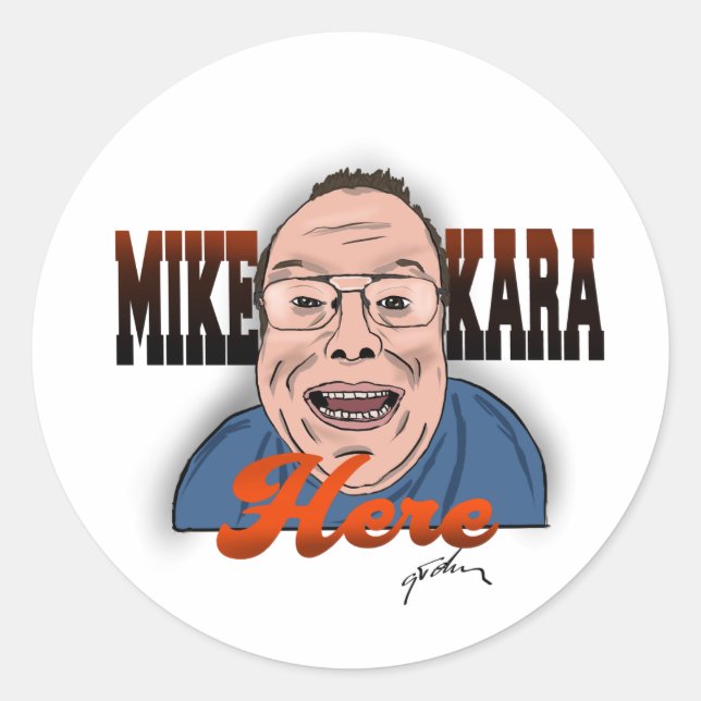 Mike Kara Here Sticker (Front)
