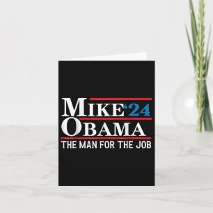 Mike Obama ‘24 Funny President Election The Man Fo Card