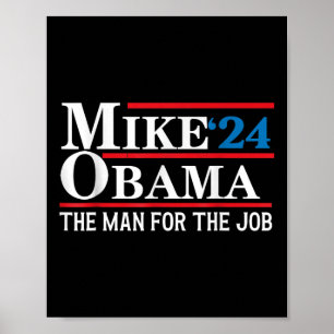 Mike Obama ‘24 Funny President Election The Man Fo Poster