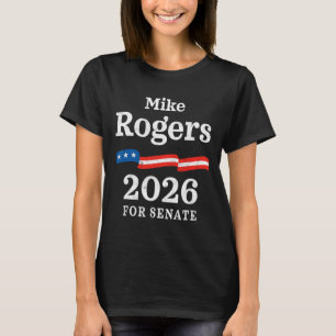 Mike Rogers 2026 For Us Senate Michigan Republican T-Shirt