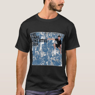 MIKE STUD THE FINAL TOUR 2018 2019 T-Shirt