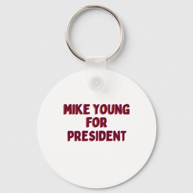 Mike Young For President  Key Ring (Front)